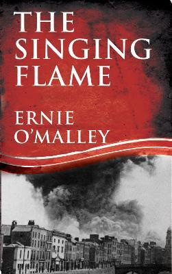 The Singing Flame(English, Paperback, O'Malley Ernie)