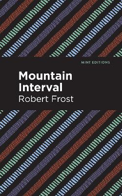 Mountain Interval(English, Paperback, Frost Robert)