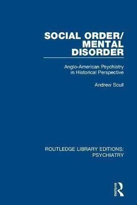 Social Order/Mental Disorder(English, Paperback, Scull Andrew)