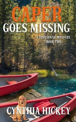 Caper Goes Missing(English, Paperback, Hickey Cynthia)