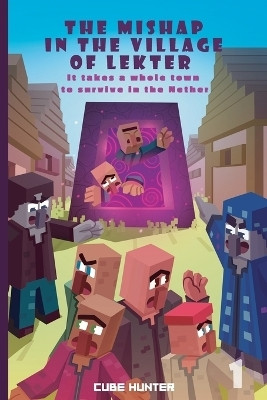 The Mishap in the Village of Lekter Book 1(English, Paperback, Cube Hunter)