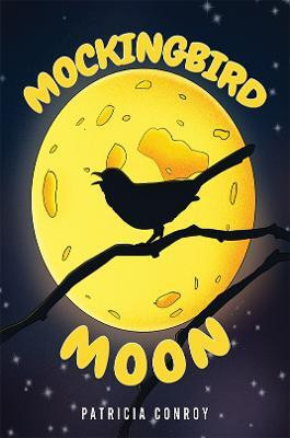 Mockingbird Moon(English, Paperback, Conroy Patricia)