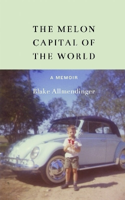 The Melon Capital of the World(English, Hardcover, Allmendinger Blake)