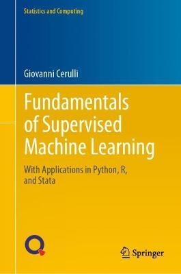 Fundamentals of Supervised Machine Learning(English, Hardcover, Cerulli Giovanni)