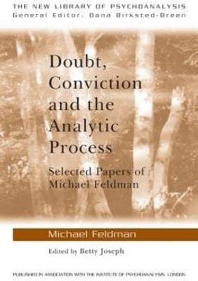 Doubt, Conviction and the Analytic Process(English, Paperback, Feldman Michael)