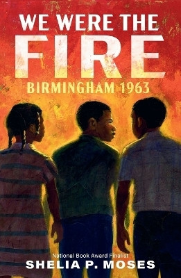 We Were the Fire(English, Paperback, Moses Shelia P.)