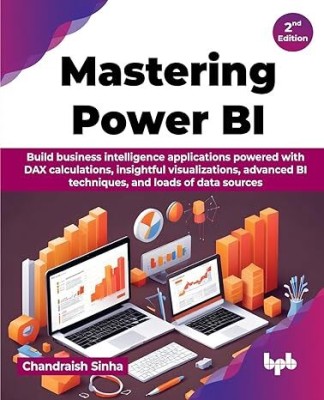 Mastering Power BI - 2nd Edition(Paperback, Chandraish Sinha)