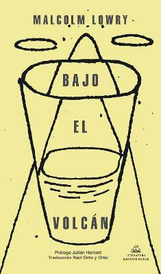 Bajo el volcan / Under the Volcano(Spanish, Paperback, Lowry Malcolm)