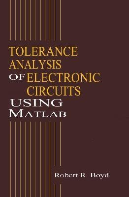 Tolerance Analysis of Electronic Circuits Using MATLAB(English, Paperback, Boyd Robert)