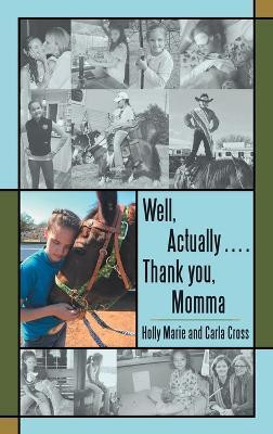 Well, Actually .... Thank you, Momma(English, Hardcover, Holly Marie)