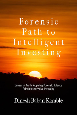 Forensic Path to Intelligent Investing(English, Hardcover, Dinesh Baban Kamble)
