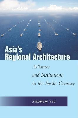 Asia's Regional Architecture(English, Electronic book text, Yeo Andrew)
