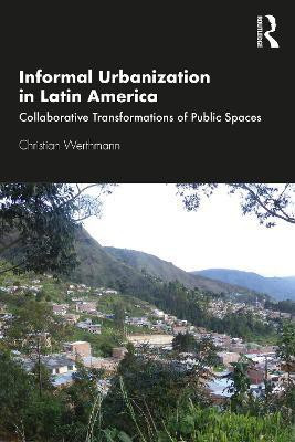 Informal Urbanization in Latin America(English, Paperback, Werthmann Christian)
