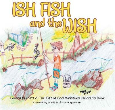 Ish Fish and the Wish(English, Paperback, Burnett Lorena)