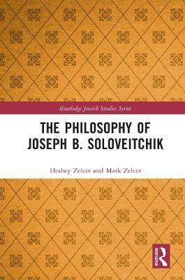 The Philosophy of Joseph B. Soloveitchik(English, Electronic book text, Zelcer Heshey)