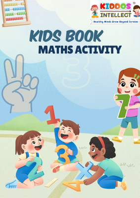 Kiddos Intellect: Little Math Minds – An Interactive Math Mind Gym for Toddlers 3+, Featuring Fun Math Activities to Develop Early Number Sense, Addition, Subtraction, and Shape Recognition(Paperback, Kiddos Intellect)