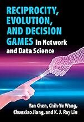 Reciprocity, Evolution, and Decision Games in Network and Data Science(English, Electronic book text, Chen Yan)