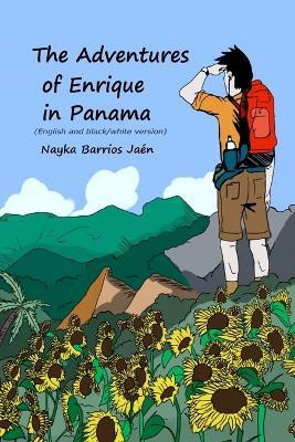 The Adventures of Enrique in Panama (English and black/white version)(English, Paperback, Barrios Jaen Nayka)