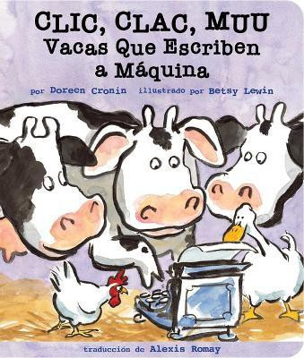 CLIC, Clac, Muu (Click, Clack, Moo)(Spanish, Board book, Cronin Doreen)