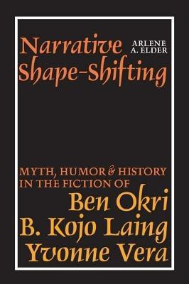 Narrative Shape-Shifting(English, Hardcover, Elder Arlene A. Professor)