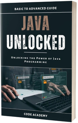 Java Unlocked: From Basics to Mastery(Paperback, P. Pattinson)