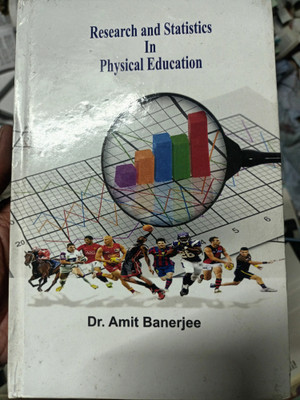 Research and Statistics in Physical Education(Hardcover, Dr. Amit Banerjee)