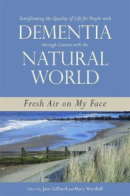 Transforming the Quality of Life for People with Dementia through Contact with the Natural World(English, Paperback, unknown)