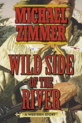 Wild Side of the River(English, Electronic book text, Zimmer Michael)