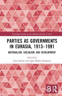 Parties as Governments in Eurasia, 1913-1991(English, Hardcover, unknown)