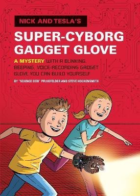 Nick and Tesla's Super-Cyborg Gadget Glove(English, Hardcover, Pflugfelder Bob)