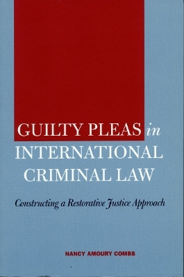 Guilty Pleas in International Criminal Law(English, Paperback, Combs Nancy Amoury)