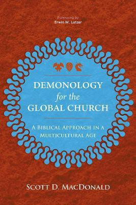 Demonology for the Global Church(English, Paperback, MacDonald Scott D.)