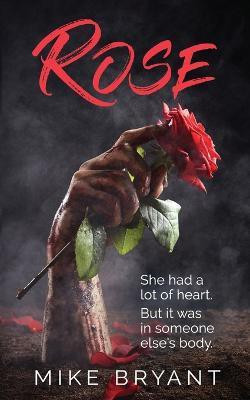 Rose(English, Paperback, Bryant Mike)