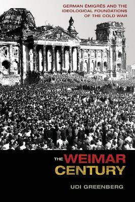 The Weimar Century(English, Paperback, Greenberg Udi)
