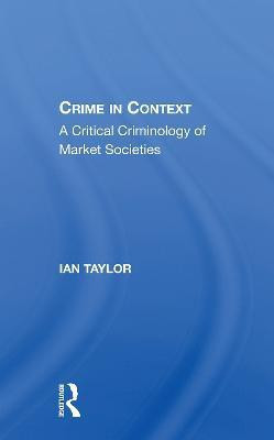 Crime In Context(English, Paperback, Taylor Ian)