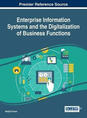 Enterprise Information Systems and the Digitalization of Business Functions(English, Hardcover, Tavana Madjid)