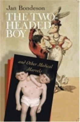 The Two-headed Boy, and Other Medical Marvels(English, Paperback, Bondeson Jan)