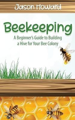 Beekeeping(English, Paperback, Howard Jason)