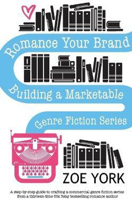 Romance Your Brand(English, Paperback, York Zoe)