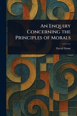 An Enquiry Concerning the Principles of Morals(English, Paperback, Hume David)