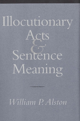 Illocutionary Acts and Sentence Meaning(English, Electronic book text, Alston William P.)