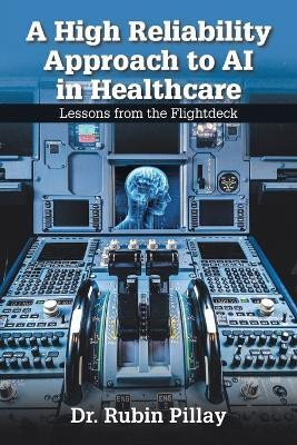 A High Reliability Approach to AI in Healthcare(English, Paperback, Pillay Rubin Dr)