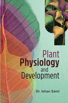 Plant Physiology and Development(Hardcover, Dr. Ishan Saini)