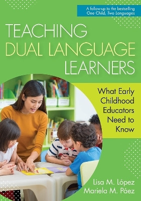 Teaching Dual Language Learners(English, Paperback, Lopez Lisa)