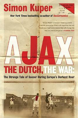 Ajax, the Dutch, the War(English, Paperback, Kuper Simon)