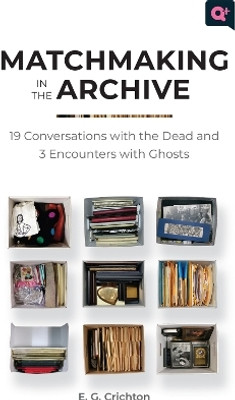 Matchmaking in the Archive(English, Paperback, Crichton E.G.)