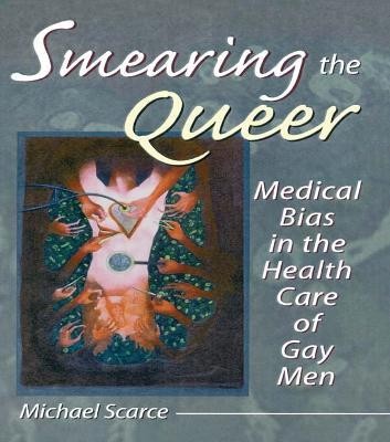 Smearing the Queer(English, Electronic book text, Scarce Michael)