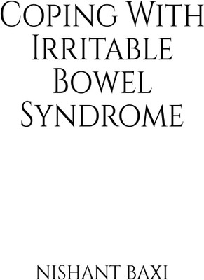 Coping With Irritable Bowel Syndrome(Paperback, Nishant Baxi)
