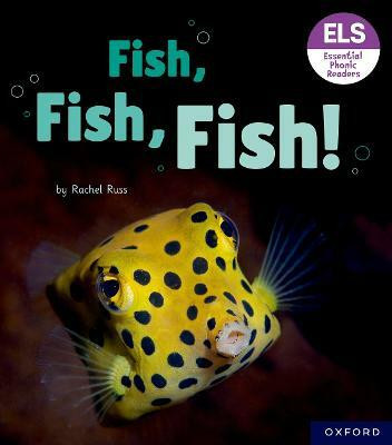 Essential Letters and Sounds: Essential Phonic Readers: Oxford Reading Level 3: Fish, Fish, Fish!(English, Paperback, Russ Rachel)