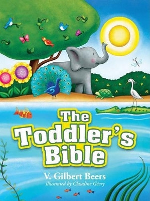 Toddler Bible(English, Hardcover, Beers V. Gilbert)